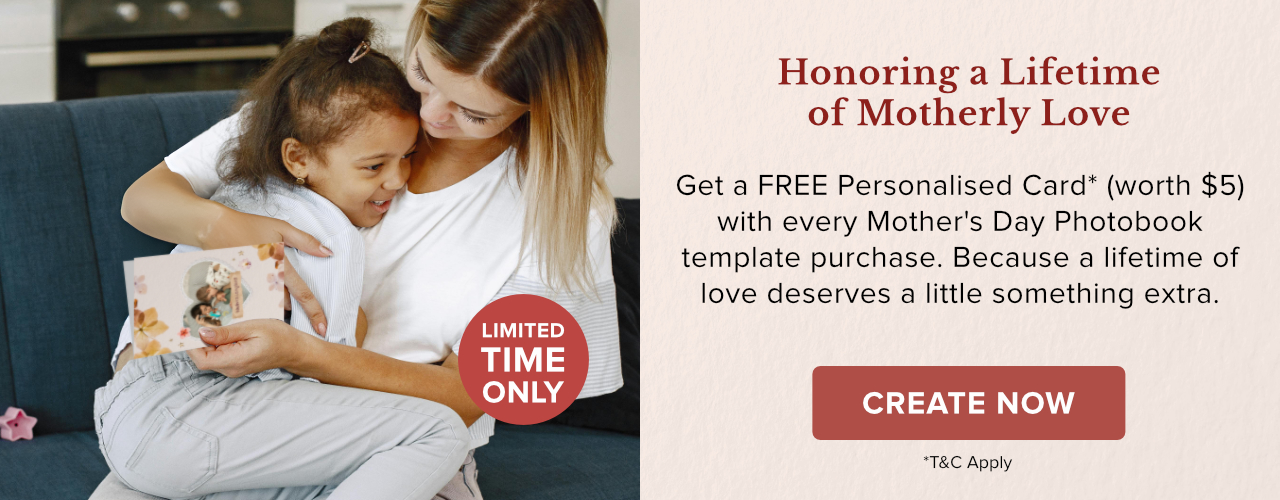 Free Personalised Card with Mother’s Day Photobook Purchase*
